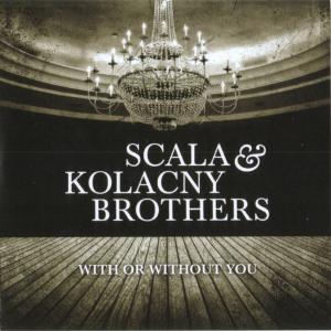 Scala & Kolacny Brothers